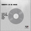 Roberth In Da House - A Like It