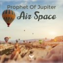 Prophet Of Jupiter - Air Space
