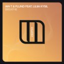 IanT & Flund Feat. Liliia Kysil - Breathe