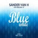 Sander van H - I\'m Feelin\' It (Radio Mix)