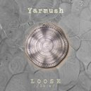 Yarmush - Loose