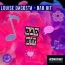 Louise DaCosta - Bad Bit