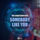 The Nightshifters - Somebody Like You