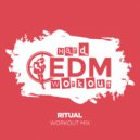 Hard EDM Workout - Ritual