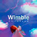 Wimble - Childhood