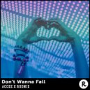 Accee & Rodnie - Don't Wanna Fall