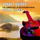 Phil Yates - Sing Your Praise