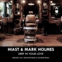 Hiast & Mark Holmes (UK) - Deep In Your Love (Original Mix)