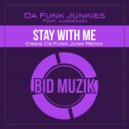 Da Funk Junkies Ft. Jussendo - Stay With Me (Craig Cs Funk Junk Remix)