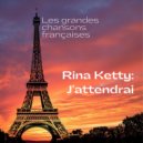 Rina Ketty - J'attendrai (Les grandes chansons françaises)