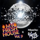 DJNeoMxl - My Fresh House Vol.9 Mixed by DJNeoMxl ()