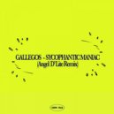 Gallegos - Sycophantic Maniac (Angel D\'Lite Remix)