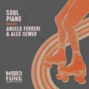 Angelo Ferreri, Alex Gewer - Soul Piano (Original Mix)