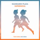 Mandarin Plaza - Supernova (Original Mix)
