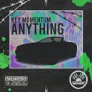 KEY MOMENTUM - ANYTHING (Original Mix)