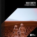 Max Smith - A New World