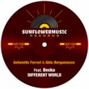 Antonello Ferrari & Aldo Bergamasco Ft. Becka - Different World (Antonello Ferrari & Aldo Bergamasco Club Mix) (Original Mix)