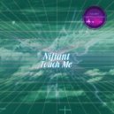 Nifiant - Touch Me (Original Mix)