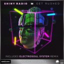 Shiny Radio - Get Rushed (Electrosoul System Remix)