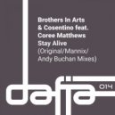 Brothers In Arts & Cosentino Ft. Coree Matthews - Stay Alive (Mannix Primetime Disco Dub)