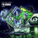Gin and Sonic - I'm Gonna