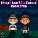 Hyrule War & La Ravage - Magalenha