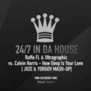 Raffa FL & Ultragraphic Vs. Calvin Harris - How Deep Is Your Love (Joze & G.Yorgov Mash UP)