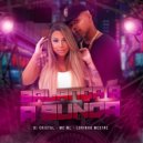 DJ Cristal & MC WL & Lorinho Mestre - Balança a Bunda ()