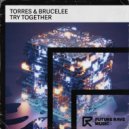 Torres & Brucelee - Try Together