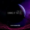 Fra.Gile - Running Up That Hill (Extended Mix)