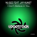 Nu.Gee Feat. Jay Kunst - I Don\'t Believe In You (Gianni Ever King Remix)