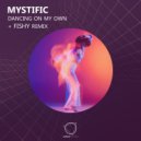 Mystific  - Dancing On My Own