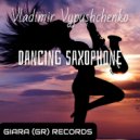 Vladimir Vypushchenko - Dancing Saxophone (Original Mix)