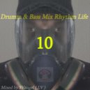 SVnagel (LV) - Drumm & Bass Mix Rhythm Life 10 by
