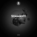 Shamanti - My Life