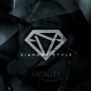 Diamond Style - Fatality