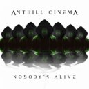 Anthill Cinema - The What, The Why, and with Whom