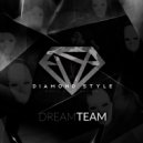 Diamond Style - Dream Team