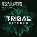 Block & Crown Ft. Kelly Love - Holiday