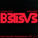CamelPhat & Mathame - Believe
