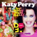 Katy Perry - Last friday night