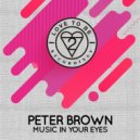 Peter Brown - Music In Your Eyes