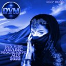 Djs Vibe - Arabic Progressive Mix 2022 (Deep House)