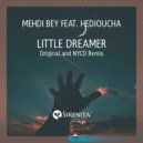Mehdi Bey & Hedioucha - Little Dreamer