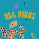 Walt-J - All Night (Original Mix)