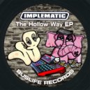 IMPLEMATIC - Hollow Way