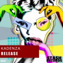 Kadenza - RELEASE (Original Mix)