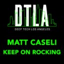 Matt Caseli - Keep On Rocking
