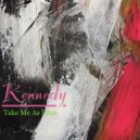 Kennedy - Take Me As I Am (Original Mix)