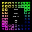 Roger-M - No One Else (Original Mix)